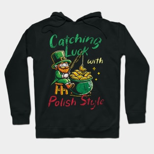 Catching Luck With Polish Style - Polish Irish Hoodie